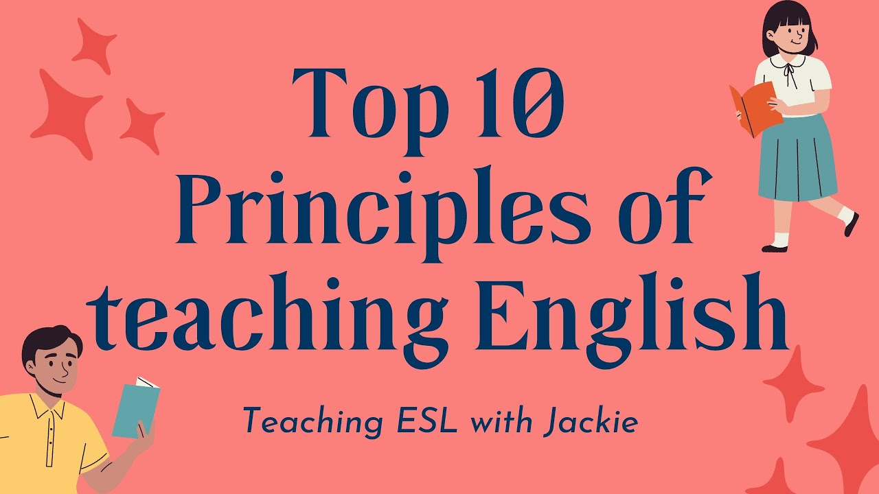 Top 10 Principles of Teaching English | Teaching English Language Learners