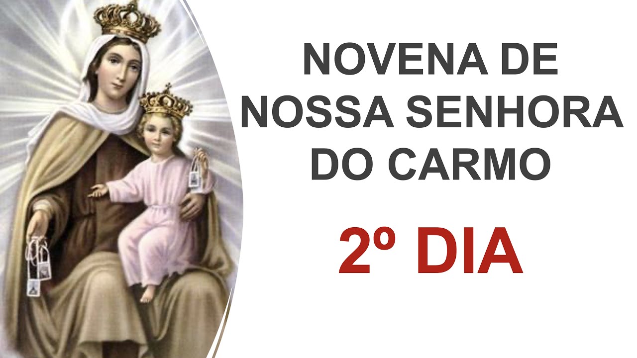 2º dia - Novena de Nossa Senhora do Carmo