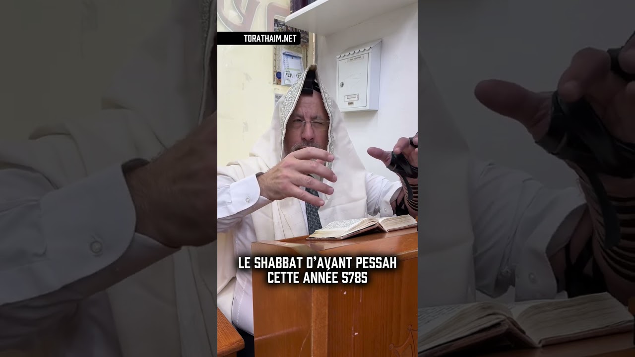 Le Shabat d’avant Pessah 5785 🚨 Une année très spéciale !