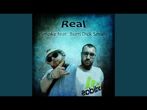 Real (feat. Burri Dick Smalls)