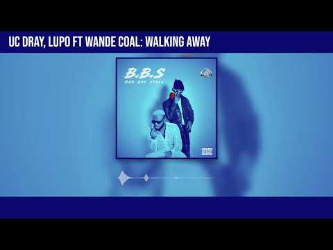 UC Dray & Lupo - Walking Away (Official Audio)