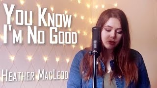 YOU KNOW I'M NO GOOD COVER by Heather MacLeod | Amy Winehouse