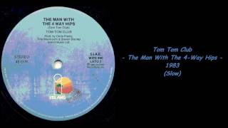 Tom Tom Club - The Man With The 4-Way Hips - 1983 (Slow)