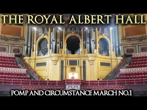 ELGAR POMP & CIRCUMSTANCE MARCH No. 1 - ROYAL ALBERT HALL ORGAN
