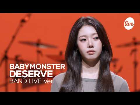[4K] BABYMONSTER(베이비몬스터) &ldquo;DESERVE&rdquo; Band LIVE | it's Live