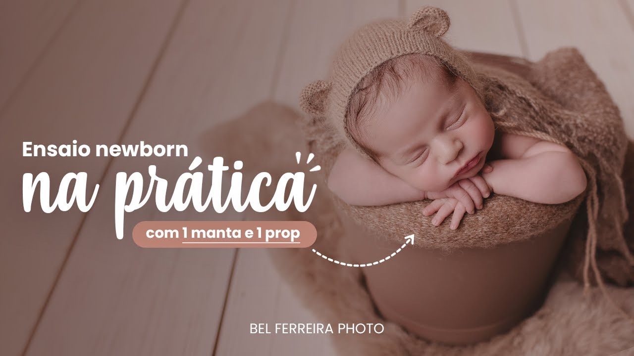 Ensaio NEWBORN na PRÁTICA com 1 manta e 1 prop | Kit ECONÔMICO para INICIANTES na fotografia newborn
