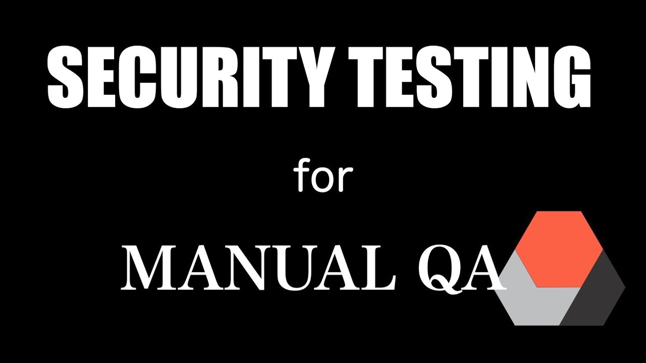 SECURITY TESTING FOR MANUAL QA | Software Testing Conference