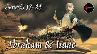 Come Follow Me - Genesis 18-23: "Abraham & Isaac"