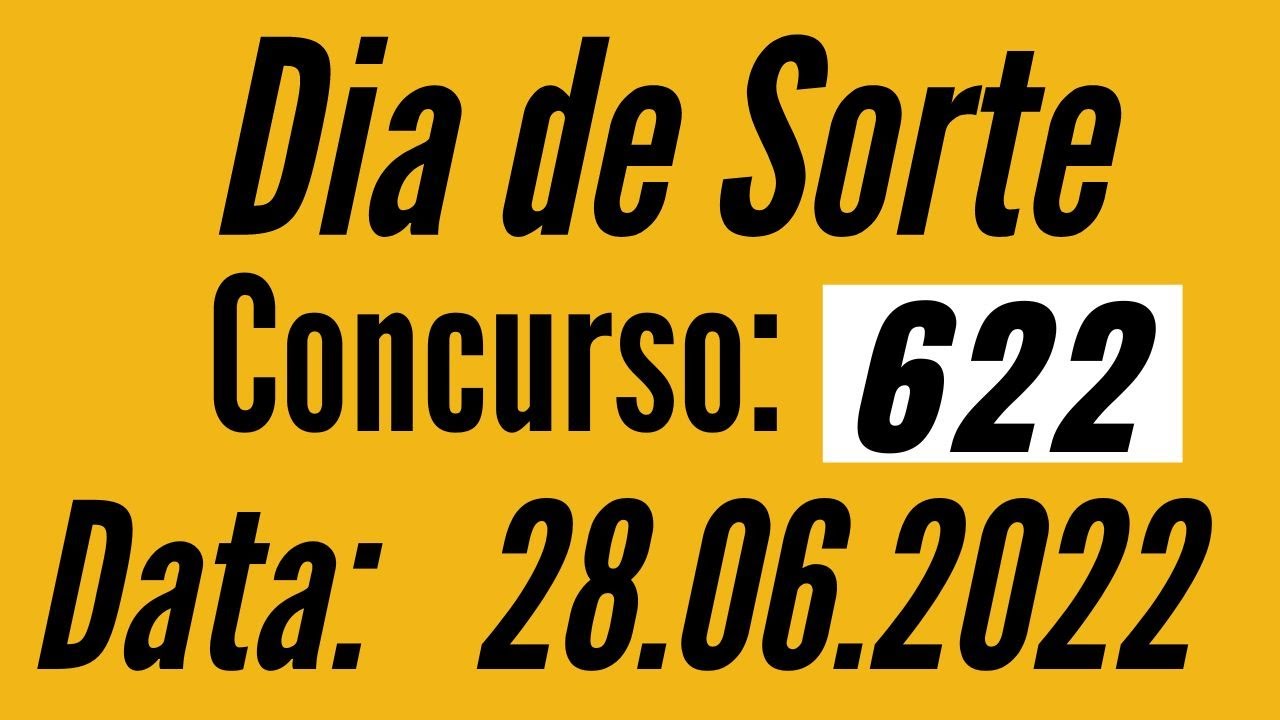 Resultado Dia de Sorte 622 de ONTEM | Dia de Sorte CONCURSO 622 de ONTEM 28/06
