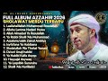 FULL ALBUM ALINSHOF BERSOLAWAT HABIB ALI ZAINAL ABIDIN Ft MAJELIS AZZAHIR LATEST 2026