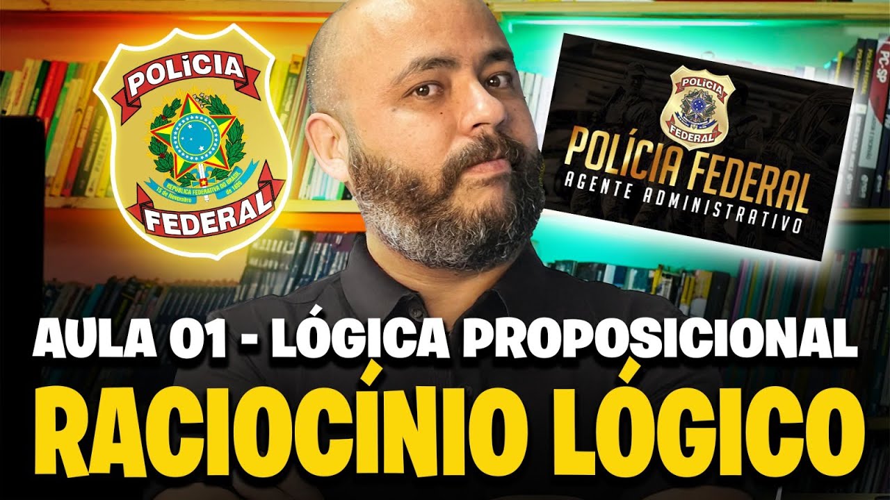 AULA 01 - Lógica Proposicional Concurso PF Administrativo 2025