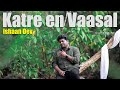 Katre En Vaasal Ishaan Dev
