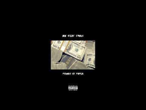 NiK706 - Pounds of Paper (feat. F3NIX) [Official Audio]