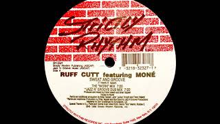 Ruff Cutt Featuring Moné - Sweat And Groove (Jazz-N-Groove Dub Mix)
