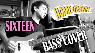 Home Grown - Sixteen (Bass Cover)