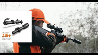 SWAROVSKI OPTIK - THE NEW Z8i+ DRIVEN HUNT RIFLE SCOPES