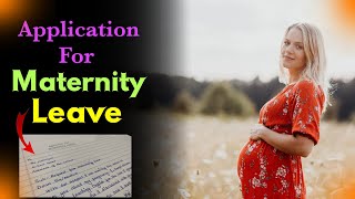 Application for Maternity Leave for School Teacher | Maternity Leave Application | Pregnancy Leave
