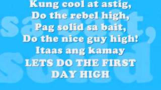 Kamikazee- Firsy Day High w/ Lyrics