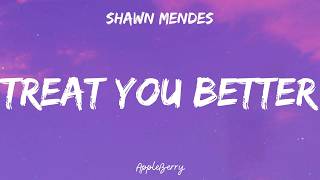 Download lagu Shawn Mendes - Treat You Better (Lyrics) mp3
