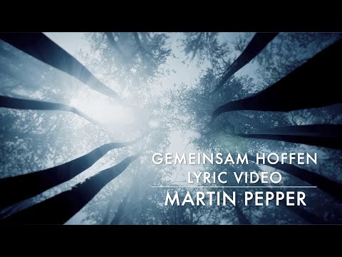 Gemeinsam hoffen | wir auf Gott | Martin Pepper | Lyric Video