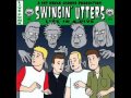 Swingin' Utters - Mother Of The Mad