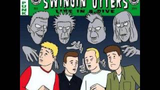 Swingin&#39; Utters - Mother Of The Mad