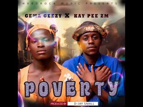 Poverty- Gema geez x kay pee zm(prod by d-jay small)