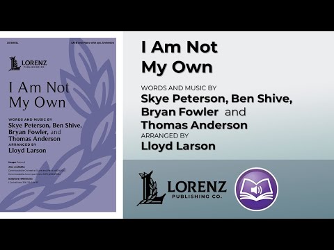 I Am Not My Own | arr. Lloyd Larson