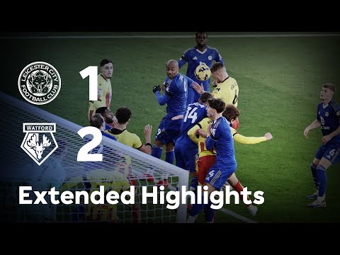 EXTENDED HIGHLIGHTS | Leicester City 1-2 Watford | Leicester Lose At Home To Watford