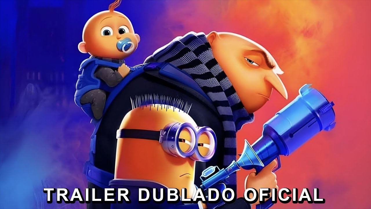 Trailer oficial de Meu Malvado Favorito 4