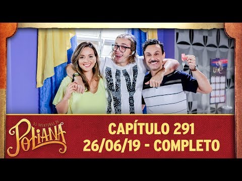 The Adventures of Poliana | Chapter 291 - 06/26/19, complete