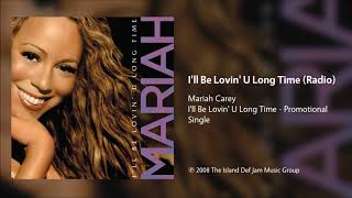Mariah Carey - I&#39;ll Be Lovin&#39; U Long Time (Radio Version)
