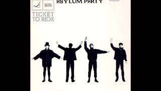 Asylum Party - Ticket To Ride (The Beatles Cover)