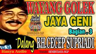 Download lagu WAYANG GOLEK  DALANG R.H. CECEP SUPRIADI JUDUL JAYA GENI BAG.3 @SENIBUDAYA SGP mp3