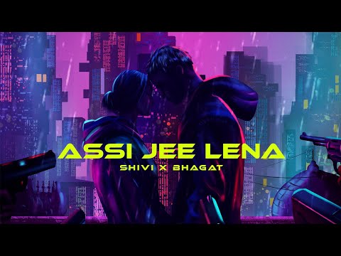 ASSI JEE LENA - Shivi X Official Bhagat (Official Lyric Video)