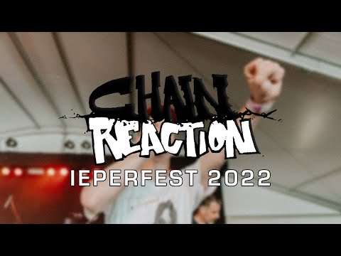 CHAIN REACTION @ IEPERFEST 2022 - MULTICAM - FULL SET