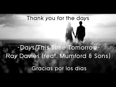 Days/This Time Tomorrow - Ray Davies, Mumford & Sons (Sub. español) [Lyrics]