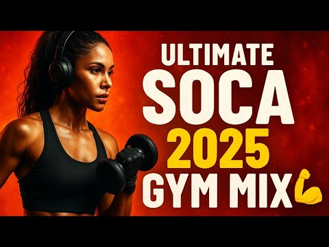 ULTIMATE SOCA 2025 GYM Mix 💪 (Machel Montano, Kes, Voice, Bunji, Travis World, Nailah)