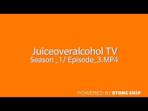 [JUICEOVERALCOHOL TV] Season_1 Episode_3