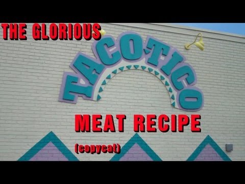 The Glorious Taco Tico Meat Recipe (copycat)