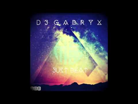 DJ Gabryx-Just Beat (Original Mix)||DnB||