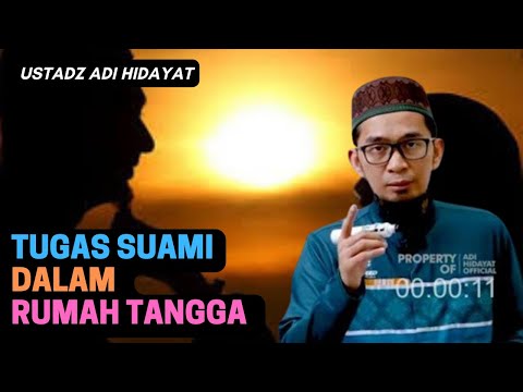 A HUSBAND'S DUTIES IN THE HOUSEHOLD ACCORDING TO ISLAM - Ustadz Adi Hidayat