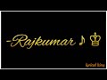 Rajkumar Famous Dialogue Rajkumar Whatsapp Status Rajkumar Superhit Dialogue