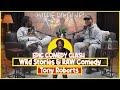 EXCLUSIVE Tony Roberts GOES OFF Wild Stories Raw Comedy On Willie Lynch Jr LIVE
