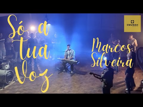 Só A Tua Voz - Marcos Silveira