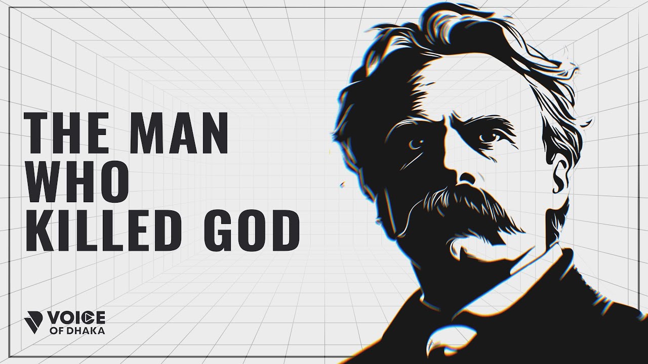God Is Dead! Weird Thinking of Friedrich Nietzsche | Voice of Dhaka