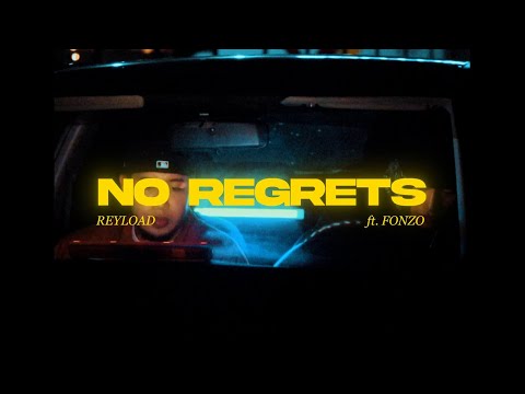 NO REGRETS - Reyload ft. FONZO