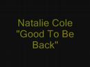 Natalie Cole - Good to be back