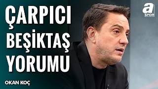 Okan Koç Beşiktaş’ın Başarı Yol Haritasını Çizdi