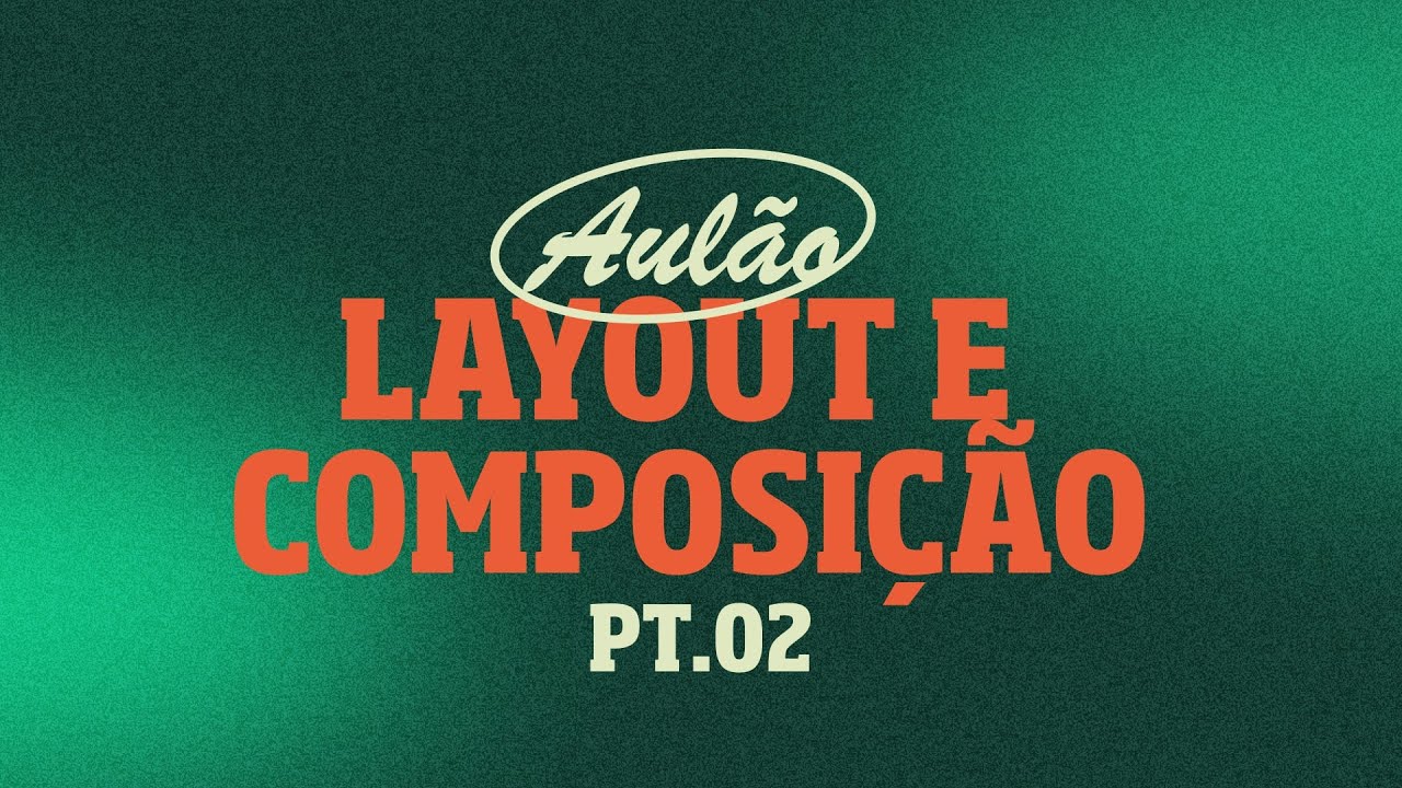Layout e composição PT.02 -  Conceitos-base do design gráfico